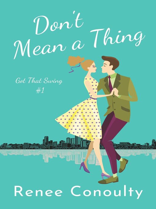 Title details for Don't Mean a Thing by Renee Conoulty - Available